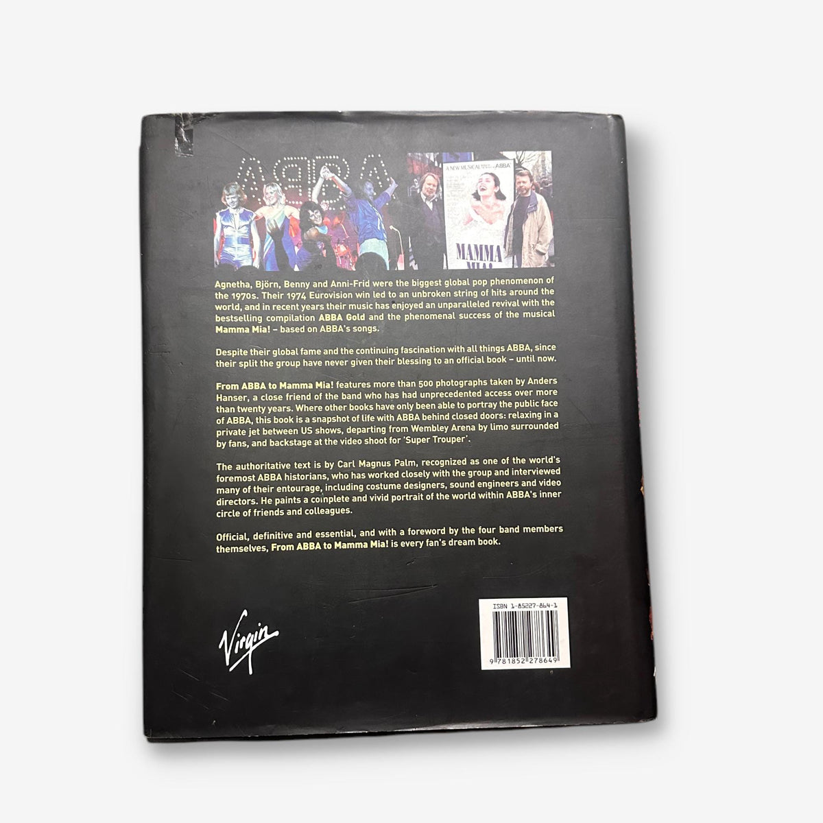 From Abba To Mamma Mia - The Official Book 1999 Hardback Book (Carl Magnus Palm)