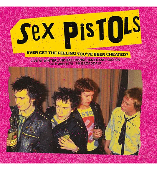 Sex Pistols – Ever Get the Feeling You’ve Been Cheated?: Winterland, 1978 (Limited Edition 12-Inch Album on Transparent Teal Vinyl)