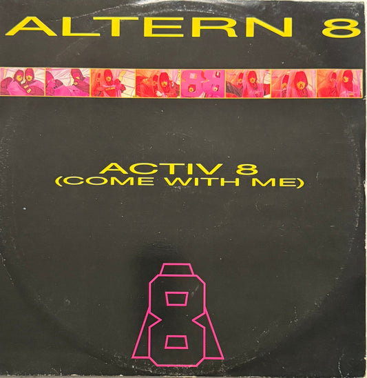 Altern 8 – Activ 8 (Come With Me) (Hardcore / House / Techno / Breakbeat, 1991)