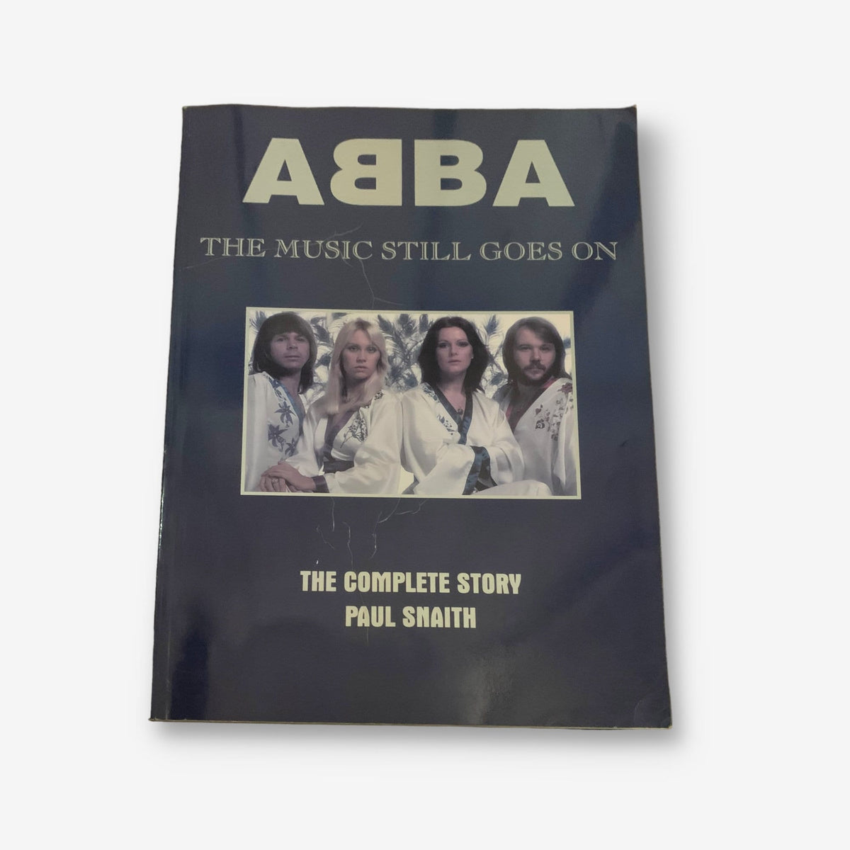 ABBA The Music Still Goes On - 1994 Paperback Book (Paul Snaith)