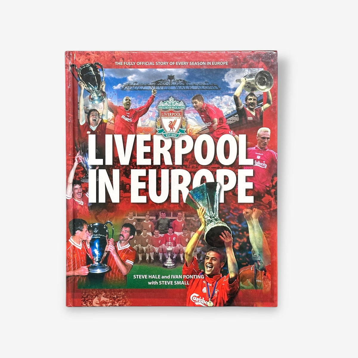 Liverpool In Europe - Hardback Book (Steve Hale & Ivan Ponting) 2001