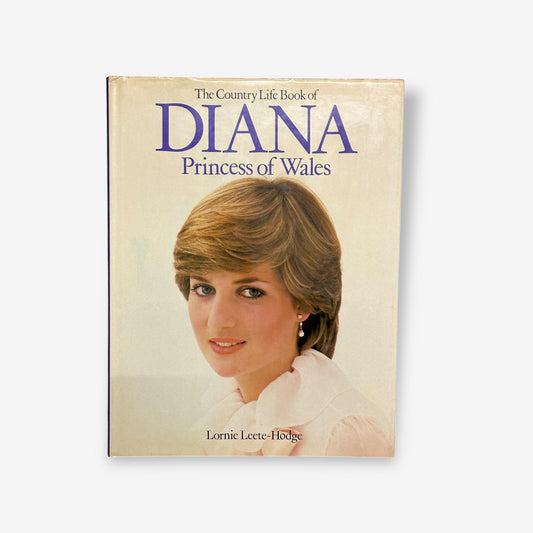 Diana - Princess Of Wales - The Country Life Book Hardback Book (Lornie Leete-Hodge) 1982