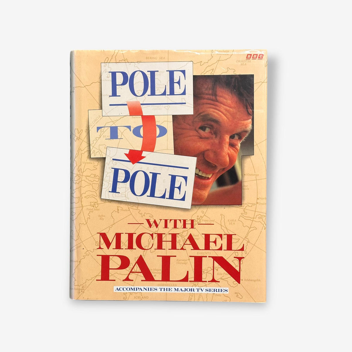 Pole To Pole With Michael Palin 1992 Hardback Book
