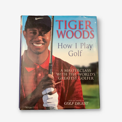 Tiger Woods - How I Play Golf - 2001 Hardback Book