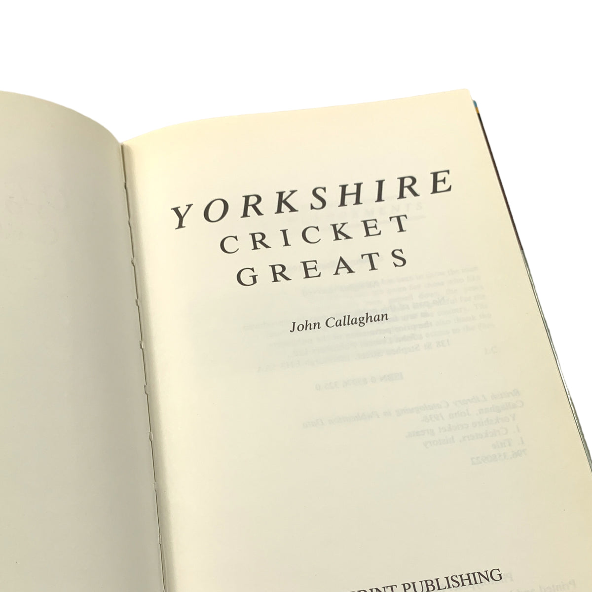 Yorkshire Cricket Greats - 1990 Hardcover Book by John Callaghan (Sportsprint)