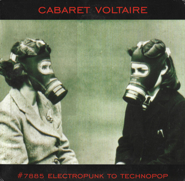 Cabaret Voltaire – #7885 (Electropunk To Technopop 1978 – 1985) – Mute