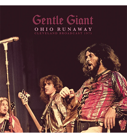 Gentle Giant – Ohio Runaway: Live in Cleveland, 1975 (12-Inch Double-LP)