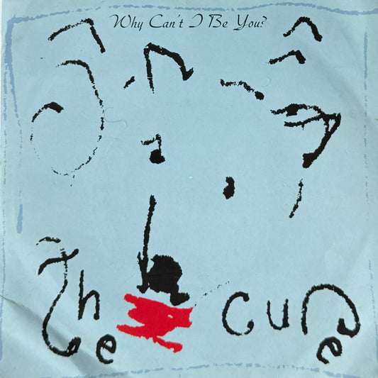 The Cure Why Cant i be You 7" Vinyl Single