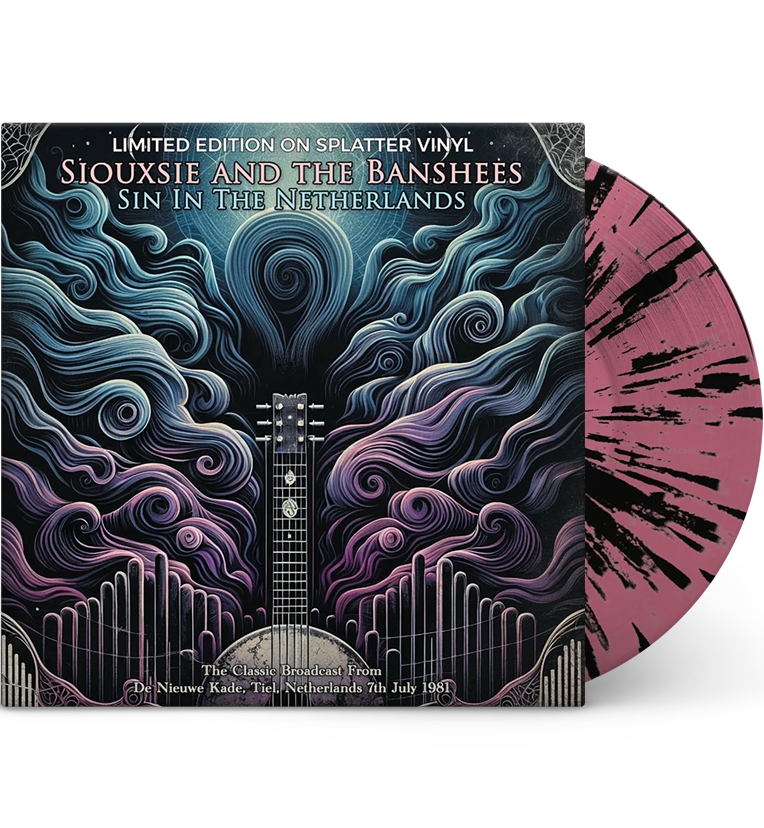 Siouxsie and the Banshees – Sin in the Netherlands: Live in Tiel, 1981 (Limited Edition 12-Inch Album on Splatter Vinyl)