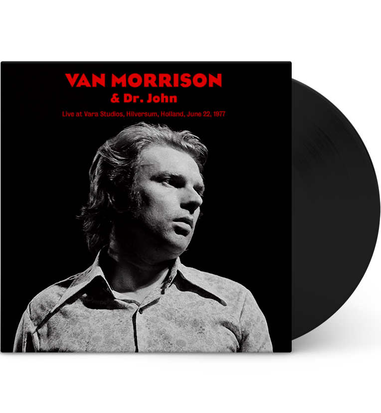Van Morrison & Dr. John – Live at Vara Studios, Hilversum, Holland, 22 June 1977 (12-Inch Album)