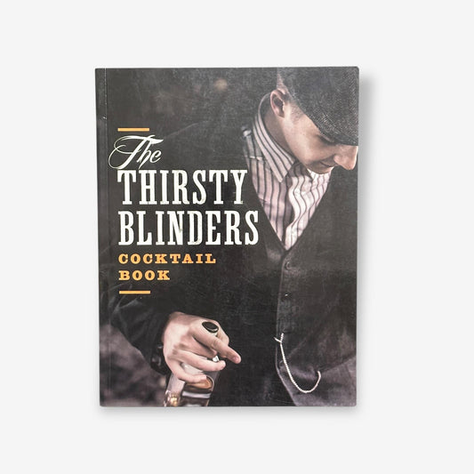The Thirsty Blinders - Cocktail Book - Paperback Book (Susanna Geoghegan) 2020