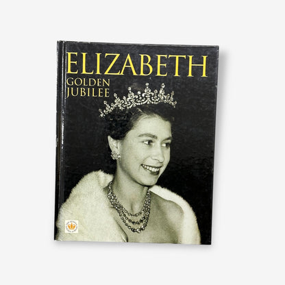 Elizabeth - Golden Jubilee 2002 Hardback Book (A.E. Gauntlett)