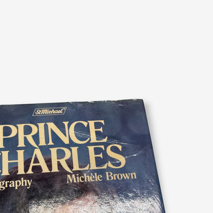 St Michael Prince Charles - A Biography - Hardback Book (Michèle Brown) 1980