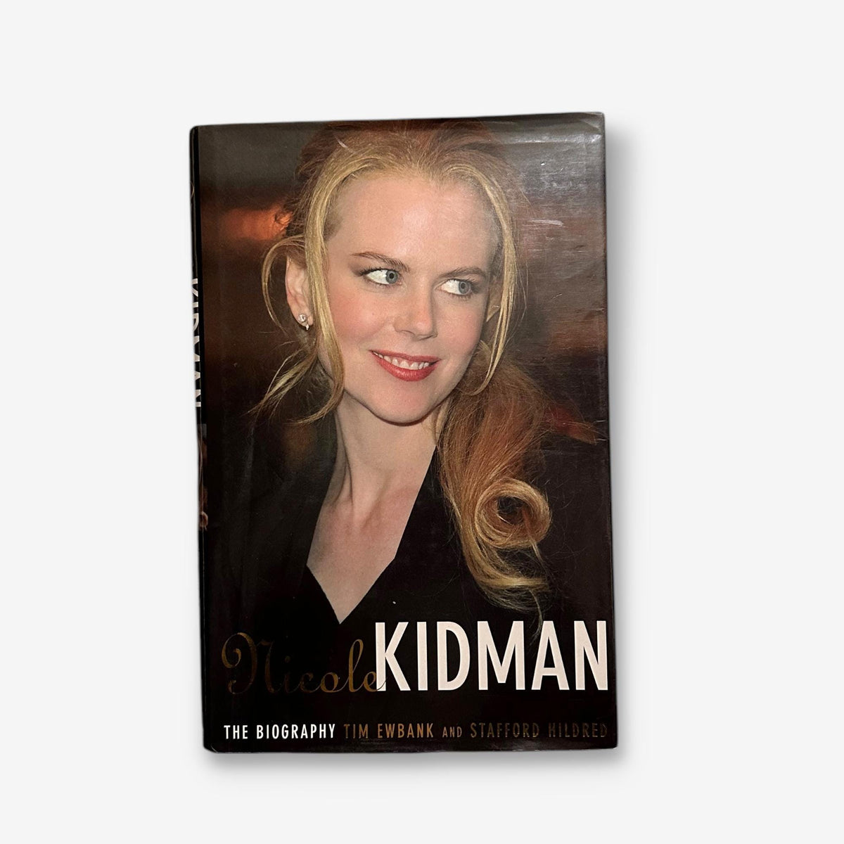 Nicole Kidman - The Biography - 2002 Hardback Biography Book (Tim Ewbank)
